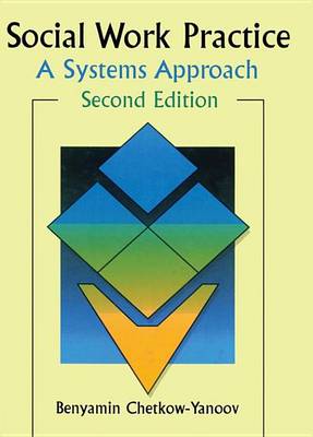 Book cover for Social Work Practice: A Systems Approach, Second Edition