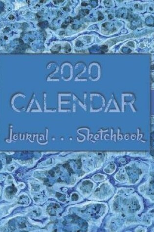 Cover of Artsy AbstractOneThree . 2020 Calendar . Sketchbook . Lined Journal -- 8"x10" 100-pages