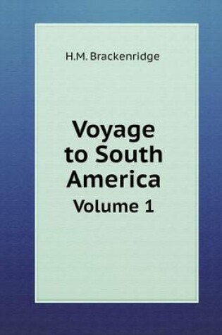 Cover of Voyage to South America Volume 1