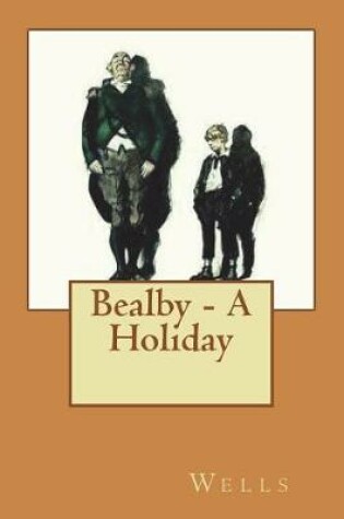 Cover of Bealby - A Holiday