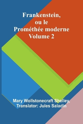 Cover of Frankenstein, ou le Prométhée moderne Volume 2