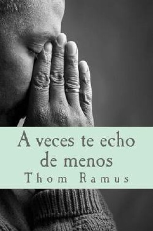 Cover of A veces te echo de menos