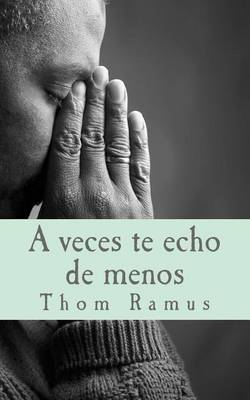 Book cover for A veces te echo de menos