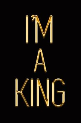 Cover of I'm a King