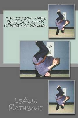 Book cover for Aiki Combat Jujits Blue Belt Quick Reference Manual