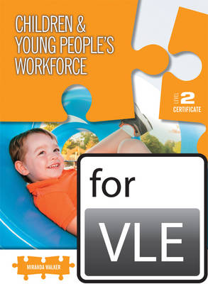 Book cover for Level 2 Certificate for the Children and Young People's Workforce Tutor Resource VLE (Moodle)