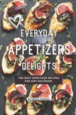 Book cover for Everyday Appetizers Delights