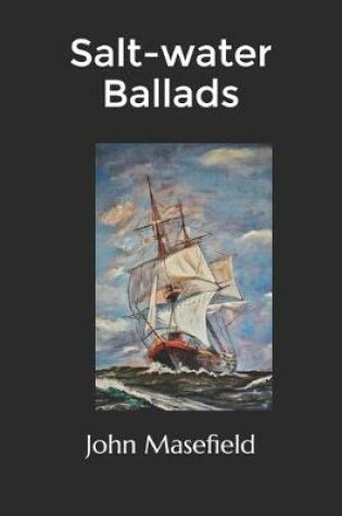 Cover of Salt-water Ballads(Illustrated)