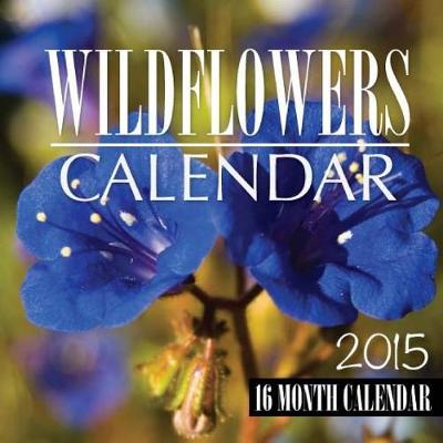 Book cover for Wild Flowers Calendar 2015