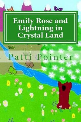 Cover of Emily Rose and Lightning in Crystal Land