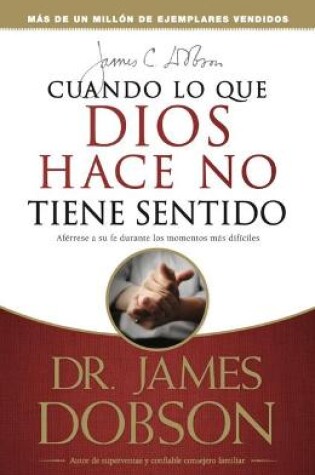 Cover of Cuando Lo Que Dios Hace No Tiene Sentido