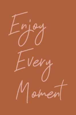 Book cover for Enjoy Every Moment