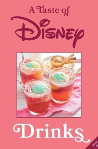 Cover of A Taste of Disney: Drinks