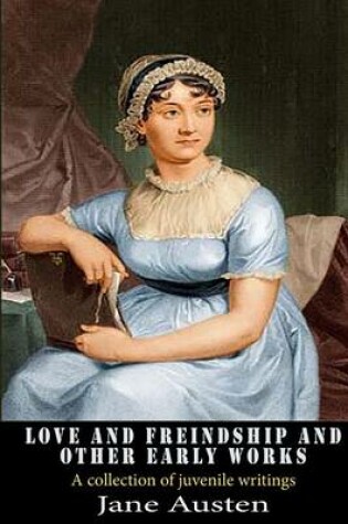 Cover of Love and Freindship and Other Early Works