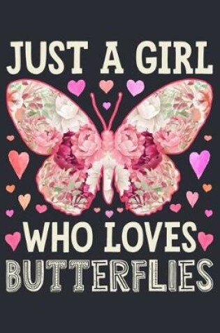 Cover of Just a Girl Who Loves Butterflies