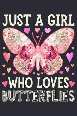 Cover of Just a Girl Who Loves Butterflies