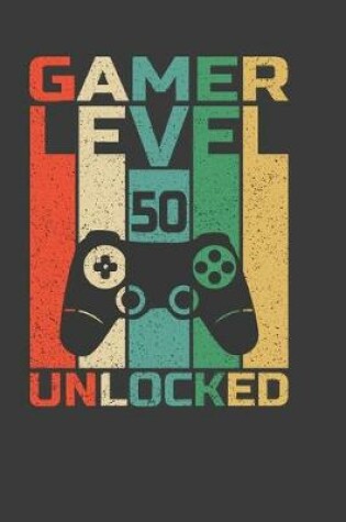 Cover of Gamer Level 50 Unlocked