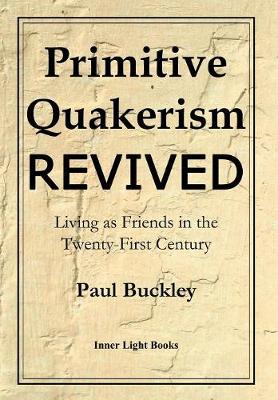 Book cover for Primitive Quakerism Revived