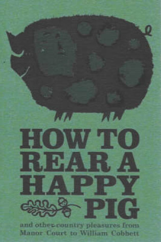 Cover of How to Rear a Happy Pig