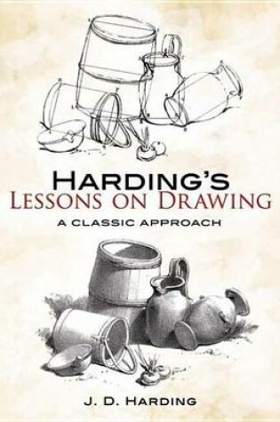 Cover of Harding's Lessons on Drawing: A Classic Approach