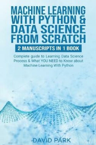 Cover of Machine Learning with Python & Data Science from Scratch