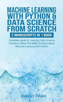 Book cover for Machine Learning with Python & Data Science from Scratch
