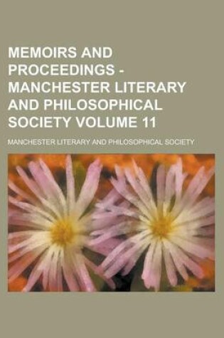 Cover of Memoirs and Proceedings - Manchester Literary and Philosophical Society Volume 11