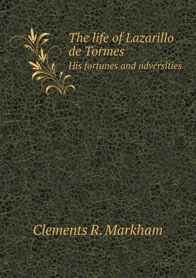 Book cover for The life of Lazarillo de Tormes His fortunes and adversities