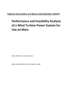 Book cover for Performance and Feasibility Analysis of a Wind Turbine Power System for Use on Mars