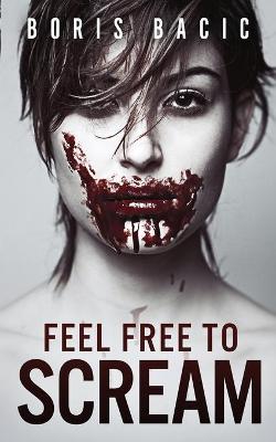 Book cover for Feel Free To Scream
