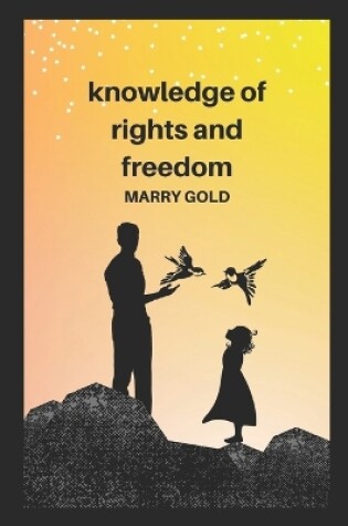 Cover of Knowledge of rights and freedom