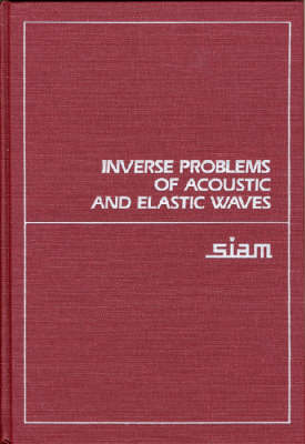 Book cover for Inverse Problems of Acoustic and Elastic Waves