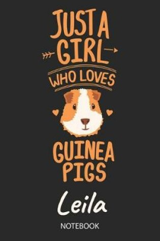 Cover of Just A Girl Who Loves Guinea Pigs - Leila - Notebook