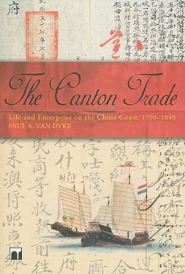 Book cover for The Canton Trade - Life and Enterprise on the China Coast, 1700-1845