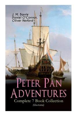 Book cover for Peter Pan Adventures - Complete 7 Book Collection (Illustrated)