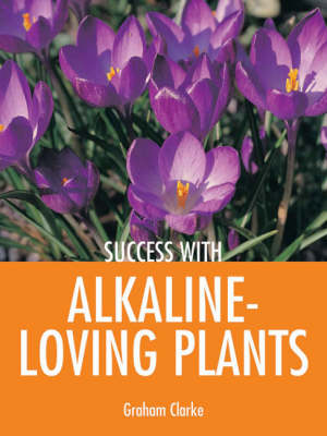 Book cover for Success with Alkaline-loving Plants