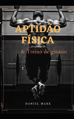 Book cover for Aptidão Física e Treino de Ginásio