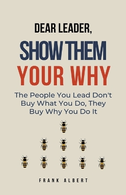 Book cover for Dear Leader, Show Them Your Why
