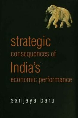 Cover of Strategic Consequences of India's Economic Performance