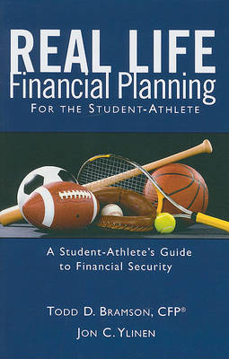 Book cover for Real Life Financial Planning for the Student-Athlete