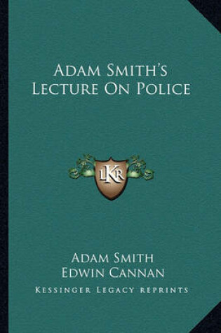 Cover of Adam Smith's Lecture on Police