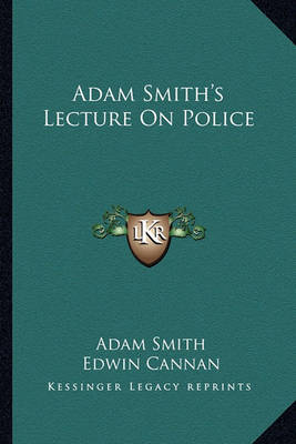 Book cover for Adam Smith's Lecture on Police