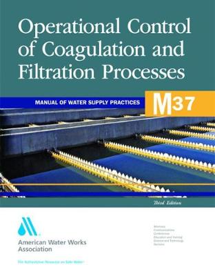 Book cover for M37 Operational Control of Coagulation and Filtration Processes