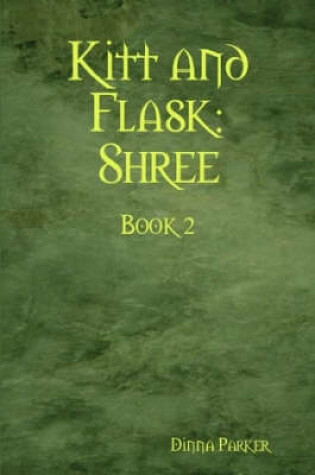Cover of Kitt and Flask: Shree