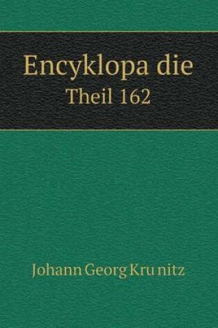 Cover of Encyklopa&#776;die Theil 162