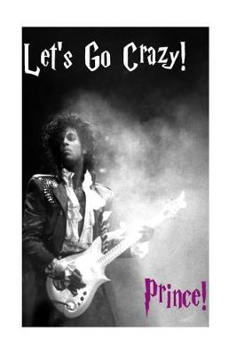 Book cover for Prince! - Let's Go Crazy!