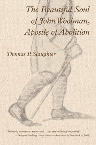 Cover of The Beautiful Soul of John Woolman, Apostle of Abolition