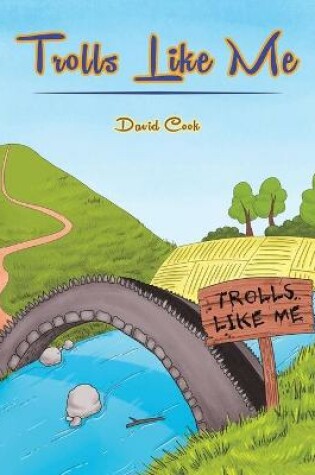 Cover of Trolls Like Me