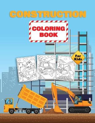 Book cover for Construction Coloring Book For Kids