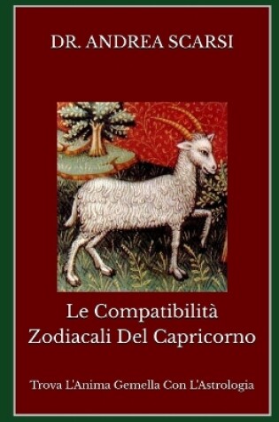 Cover of Le Compatibilita Zodiacali del Capricorno